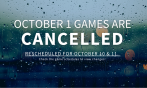 October 1 Games Cancelled 